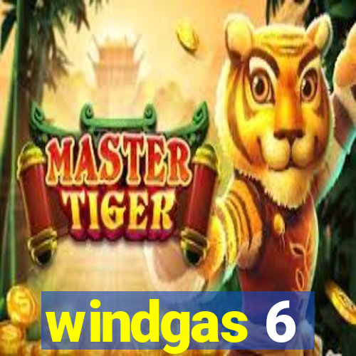 windgas 6