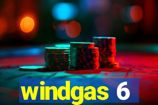 windgas 6