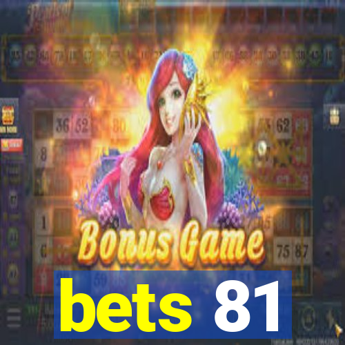 bets 81