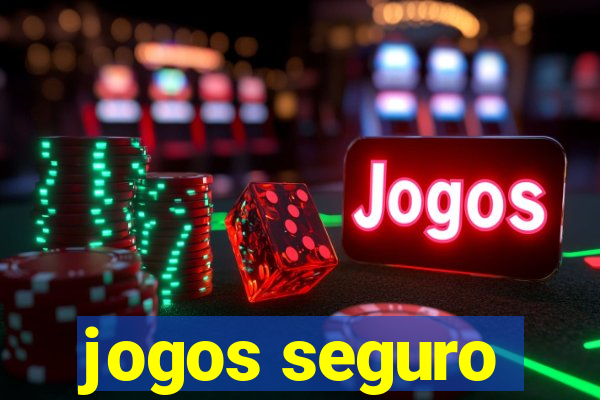 jogos seguro