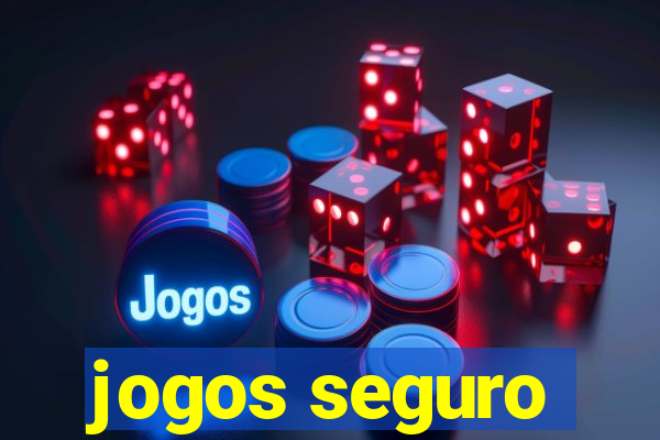 jogos seguro