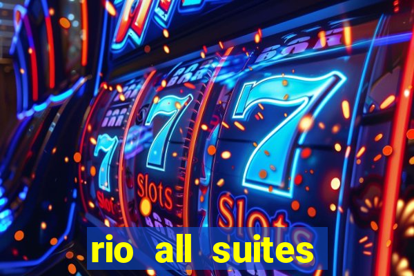 rio all suites hotel & casino