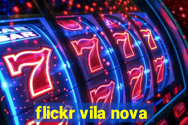 flickr vila nova