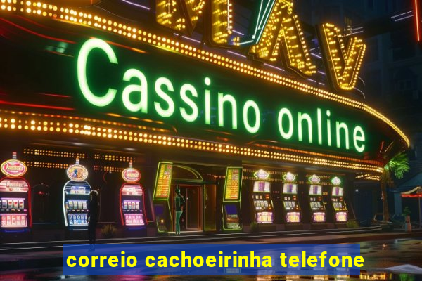 correio cachoeirinha telefone