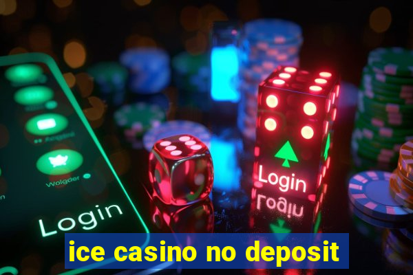 ice casino no deposit