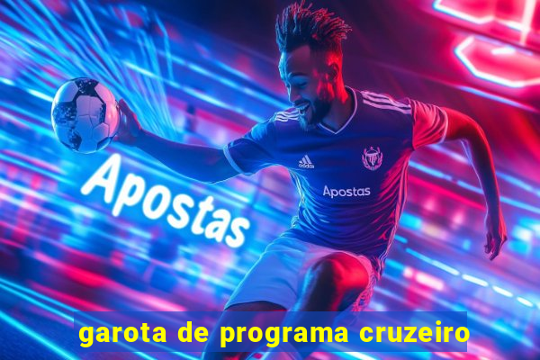 garota de programa cruzeiro