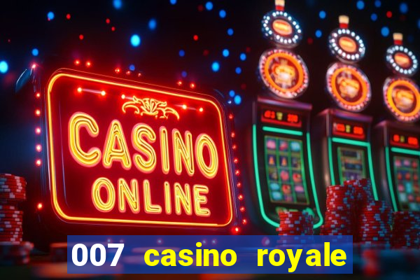 007 casino royale top flix