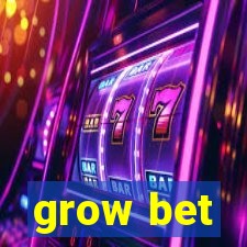 grow bet