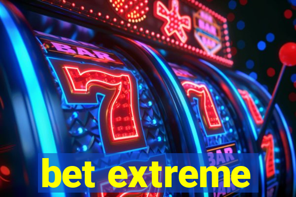 bet extreme