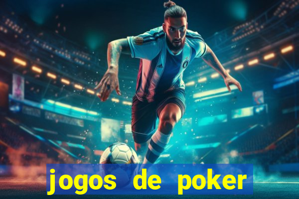 jogos de poker dinheiro real