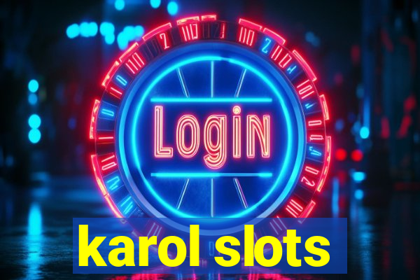 karol slots