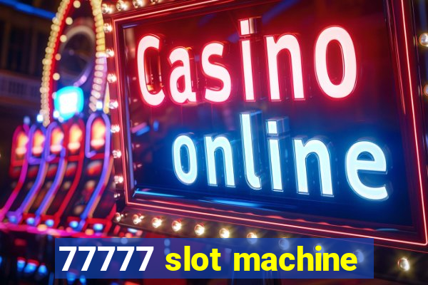 77777 slot machine