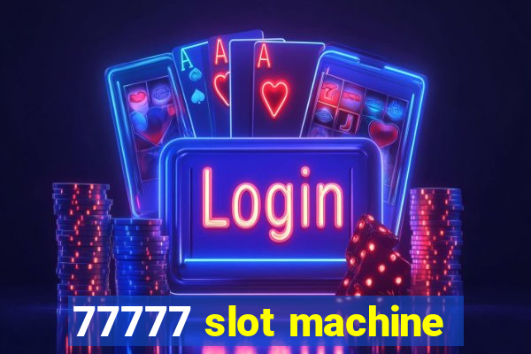 77777 slot machine