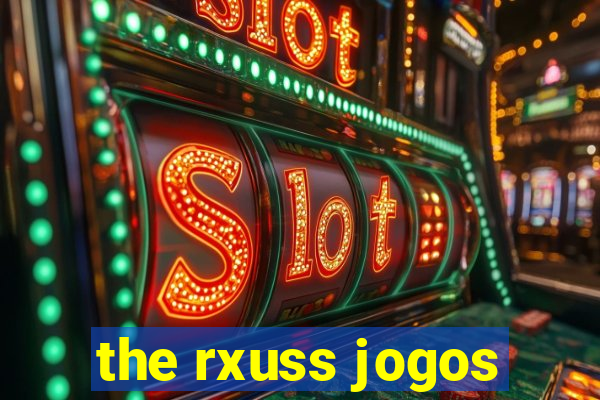 the rxuss jogos