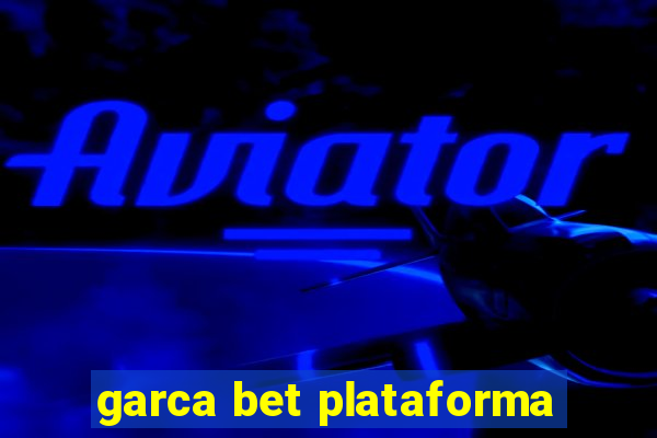 garca bet plataforma