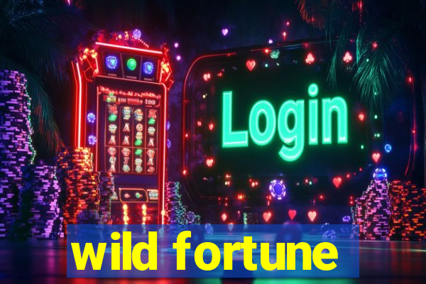 wild fortune