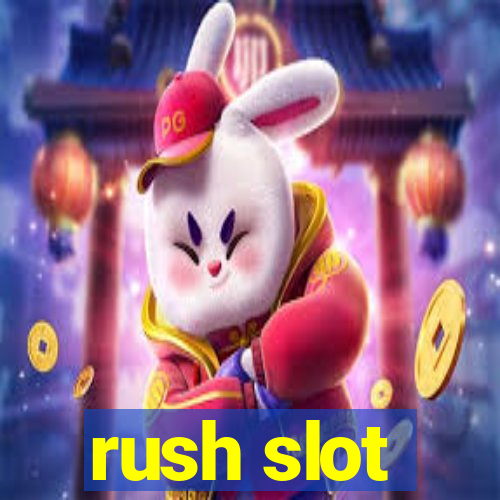 rush slot