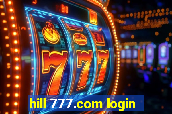 hill 777.com login