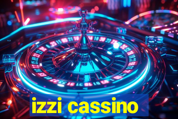 izzi cassino