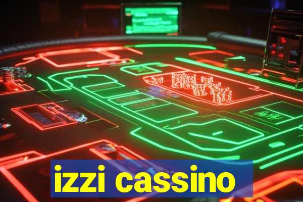 izzi cassino