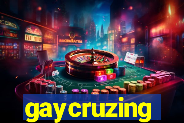 gaycruzing