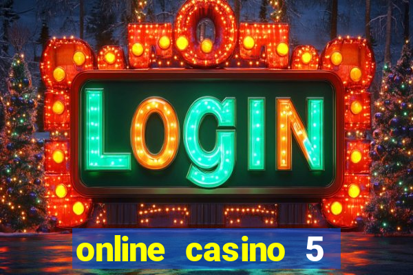 online casino 5 euro bonus