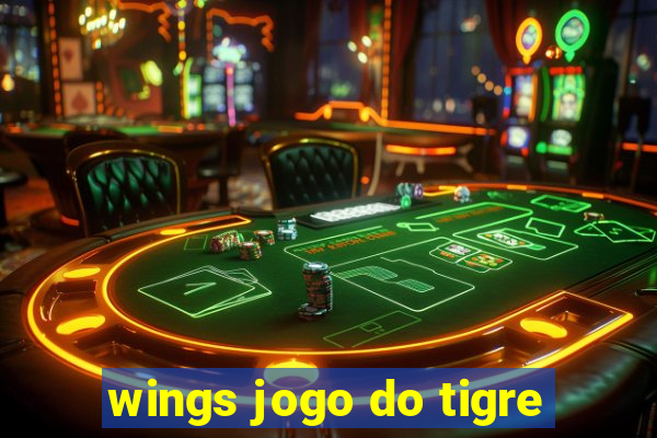 wings jogo do tigre