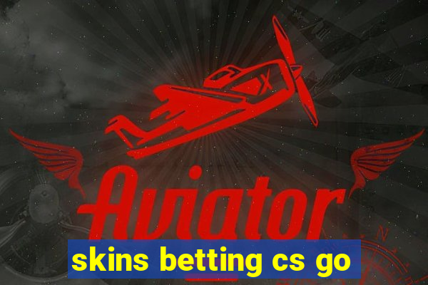 skins betting cs go