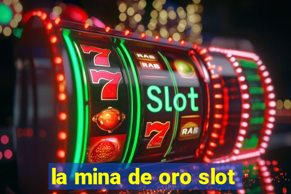 la mina de oro slot