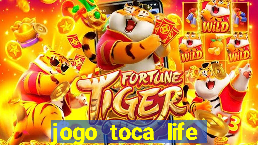 jogo toca life world gr谩tis