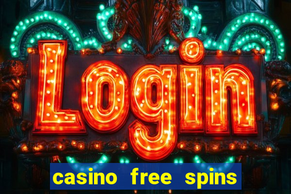 casino free spins bonus no deposit