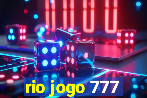 rio jogo 777