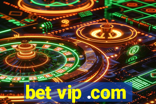 bet vip .com