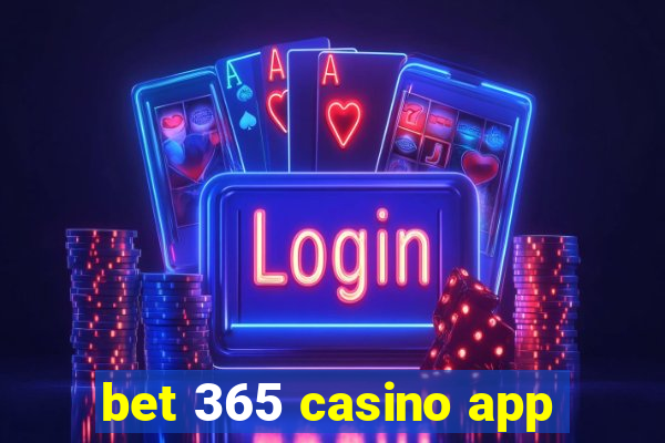 bet 365 casino app