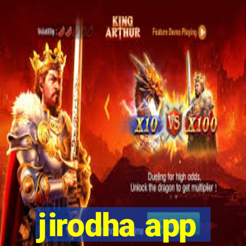 jirodha app