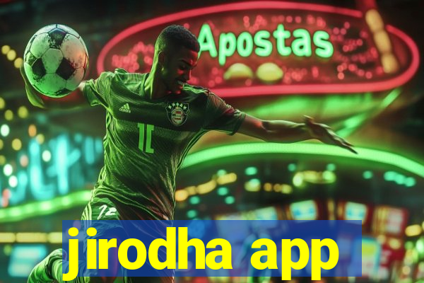 jirodha app