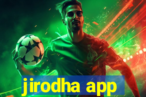 jirodha app