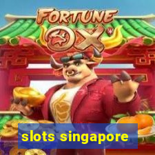 slots singapore