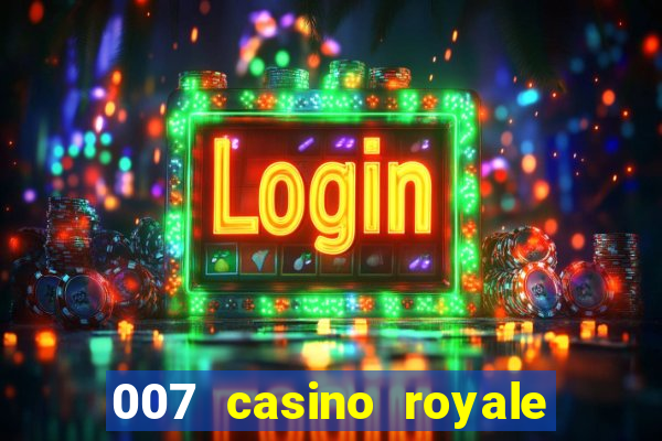 007 casino royale full movie online