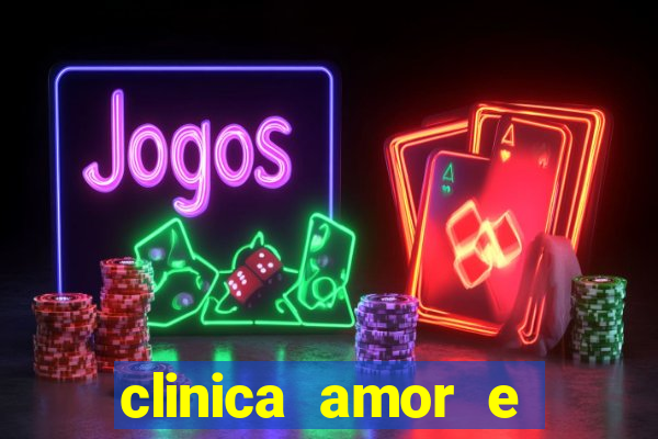 clinica amor e saude cruzeiro