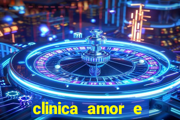 clinica amor e saude cruzeiro