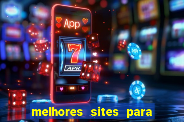 melhores sites para jogar tigrinho