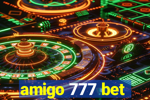 amigo 777 bet