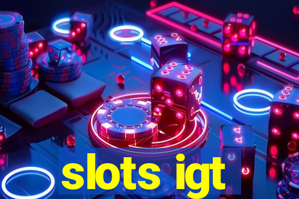 slots igt