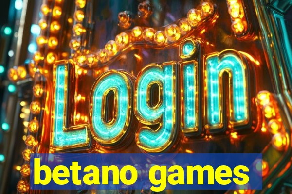 betano games