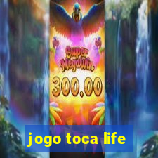 jogo toca life