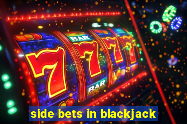 side bets in blackjack