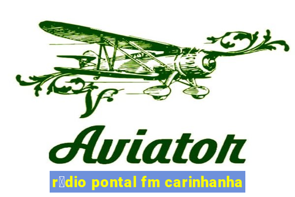 r谩dio pontal fm carinhanha