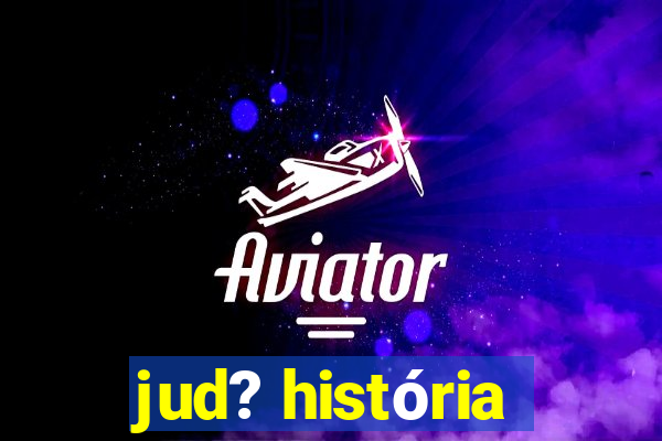 jud? história