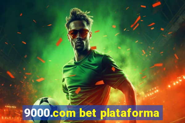 9000.com bet plataforma